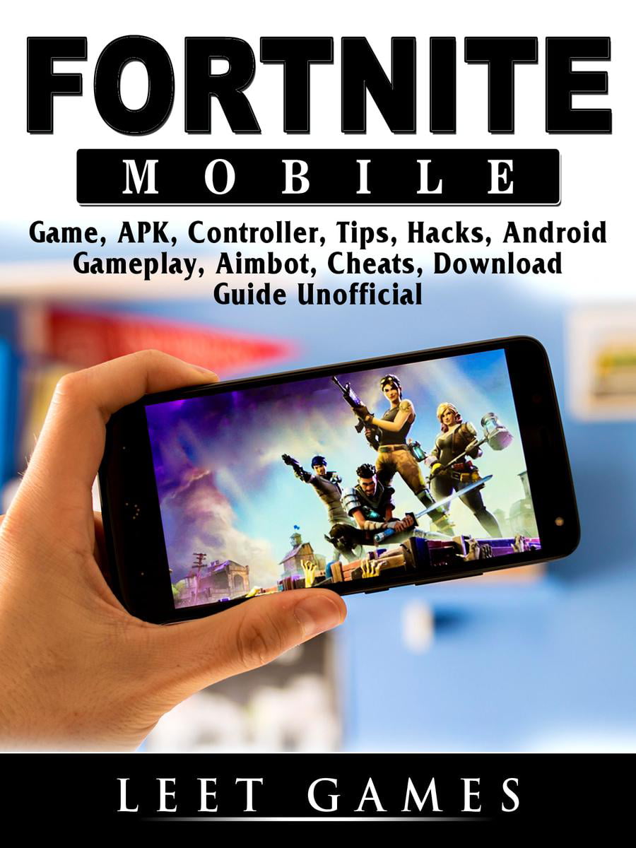 Fortnite Mobile Game Apk Controller Tips Hacks Android