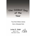 thumbnail image 1 of Pre-Owned The Coldest Day of the Year (Paperback) 1601456948 9781601456946, 1 of 1