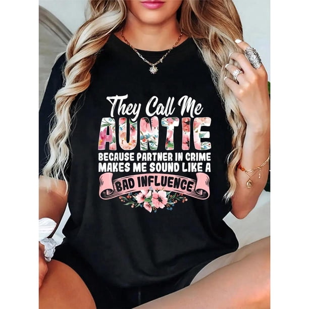 Women'S They Call Me auntie Because Partner in Crime Graphic TShirt Casual Short Sleeve Tee with Floral accents, Machine Washable Round Neck Top for Casual attire, Vibrant Print Shirt Comfortable