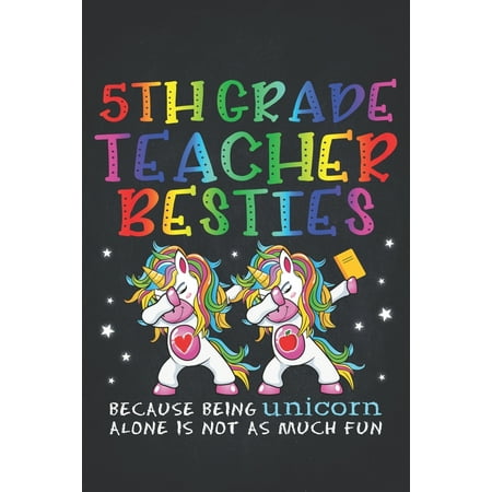 Unicorn Teacher: 5th Fifth Grade Teacher Besties Teacher's Day Best Friend Composition Notebook Lightly Lined Pages Daily Journal