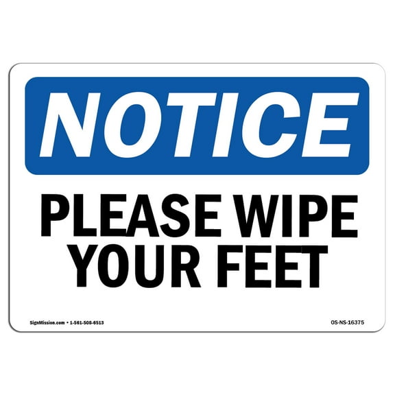 SignMission OS-NS-P-1014-L-16375 OSHA Notice Sign - Please Wipe Your Feet