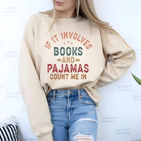 If It Involves Books and Pajamas Shirt, Cozy Book Lover Tee, Reading for Her, Bookish Pajama Life Aesthetic Shirt, Reader s ideas, F7047 Tshirt All Size S-5XL