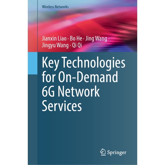 Wireless Networks Key Technologies for On-Demand 6g Network Services, (Hardcover)
