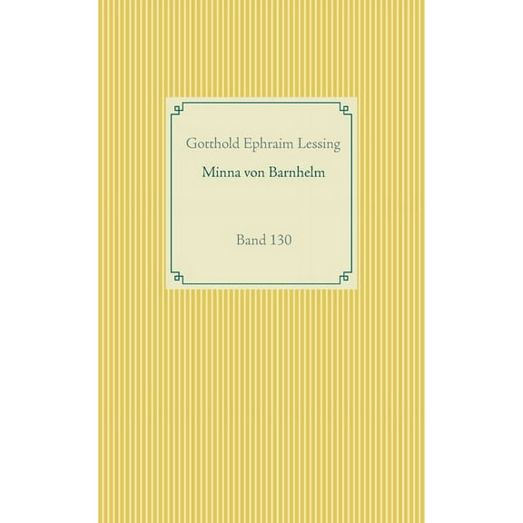 Minna von Barnhelm oder das Soldatenglück : Band 130 (Paperback)