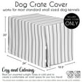 thumbnail image 6 of Sweet Jojo Designs Stripe White and Grey Dog Crate Kennel Cover 24in., 6 of 6