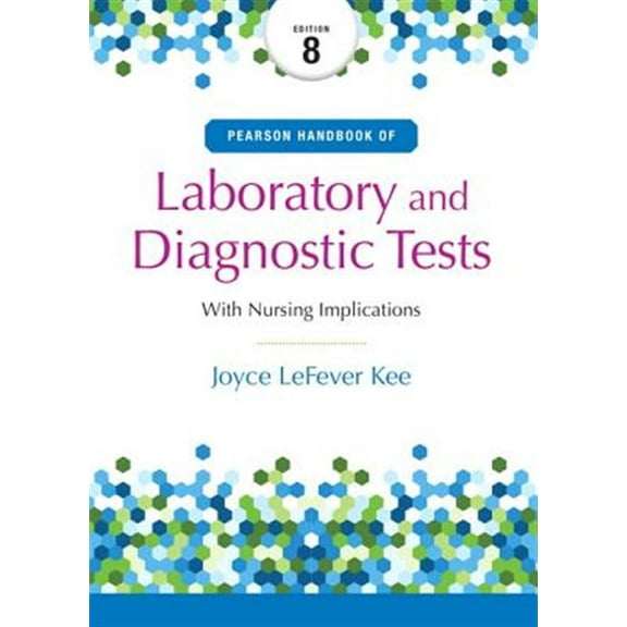 Pre-Owned Pearson Handbook of Laboratory and Diagnostic Tests: With Nursing Implications (Paperback) 013433499X 9780134334998