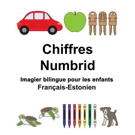 Freebilingualbooks.com: Fran&ccedil;ais-Estonien Chiffres/Numbrid Imagier bilingue pour les enfants (Paperback)