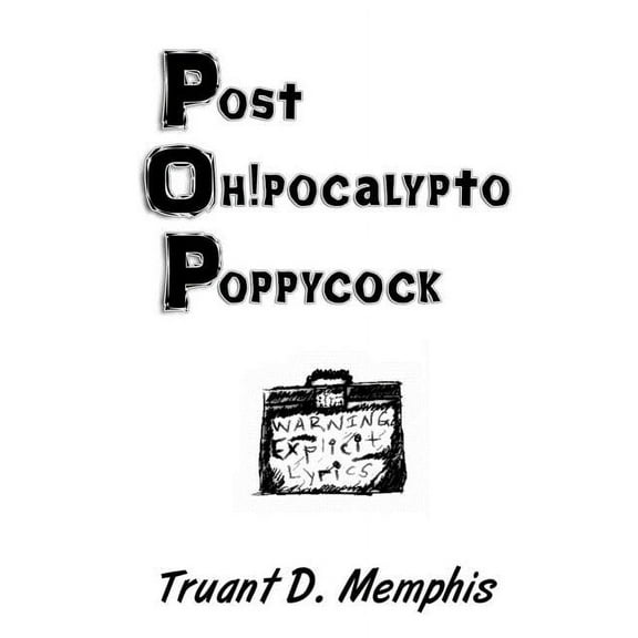 Post Oh!pocalypto Poppycock, (Paperback)