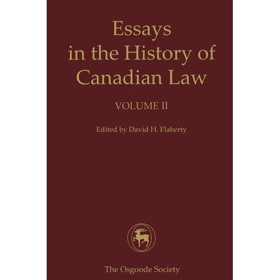 Essays in the History of Canadian Law: Essays in the History of Canadian Law, Volume II (Paperback)