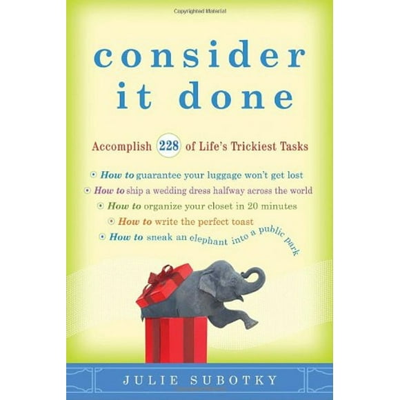 Pre-Owned Consider It Done : Accomplish 228 of Life's Trickiest Tasks (Paperback) 9780307591579