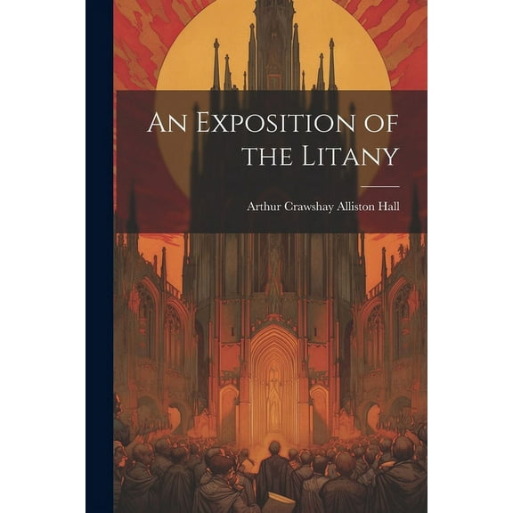 An Exposition of the Litany (Paperback)