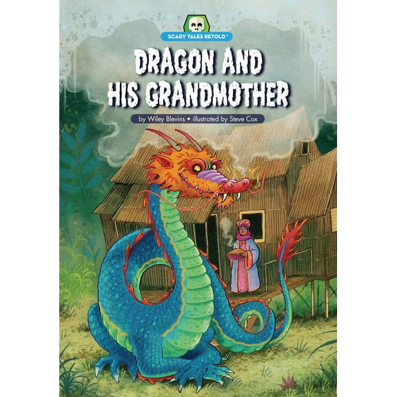 Scary Tales Retold: Dragon and His Grandmother (Hardcover)