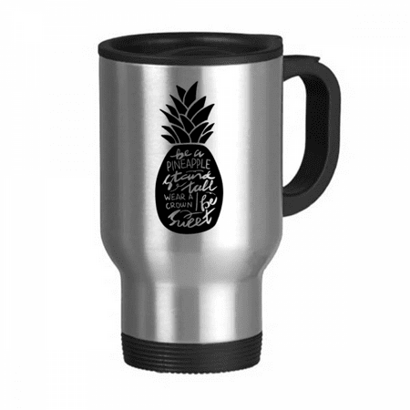 

Be a PineFruit Stand Tall Quote Black Travel Mug Flip Lid Stainless Steel Cup Car Tumbler Thermos