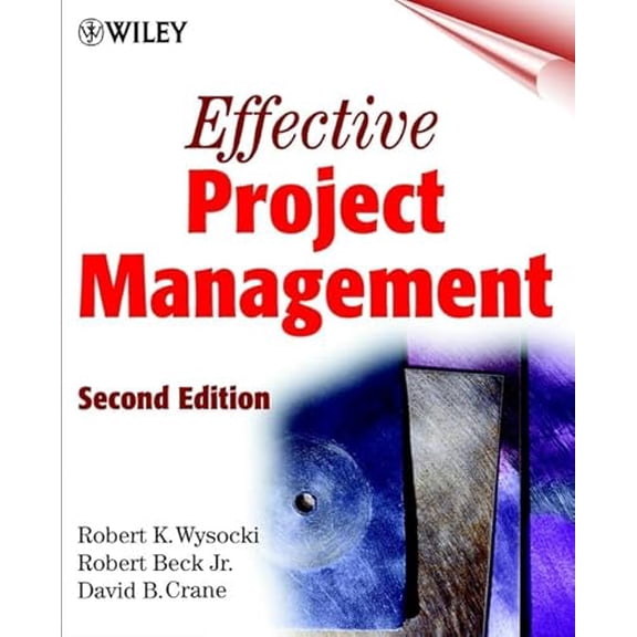 Pre-Owned Effective Project Management, 2nd Edition (Paperback) 0471360287 9780471360285