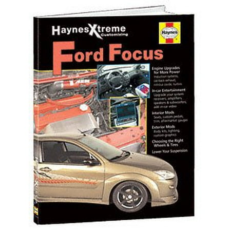 Haynes 11314 Extreme Manual: Ford Focus Customizing Manual