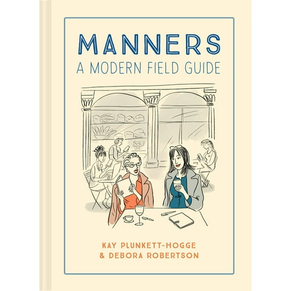 Manners: A Modern Field Guide, (Hardcover)