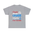 thumbnail image 2 of Couple That Cruise Together Stay Together T-Shirt, 2 of 2