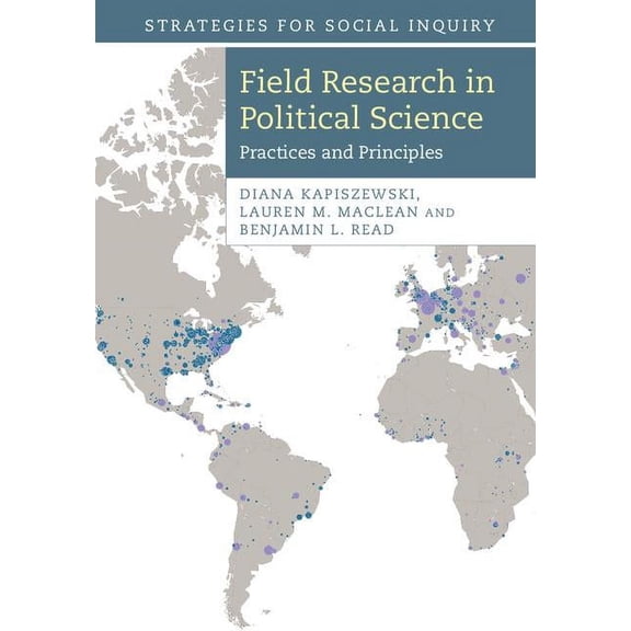 Strategies for Social Inquiry Field Research in Political Science: Practices and Principles, (Hardcover)
