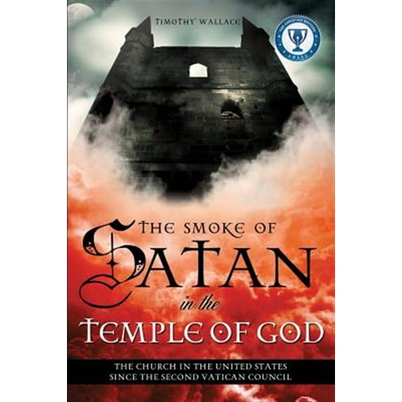 The Smoke of Satan in the Temple of God (Paperback)