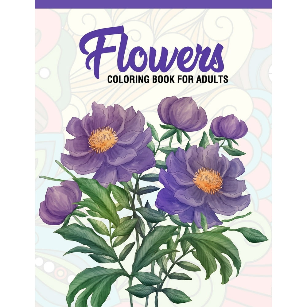 Flowers: Coloring Book for Adults: Adult Coloring Book with Fun, Easy