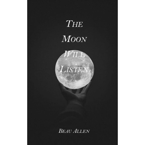 The Moon Will Listen (Paperback)