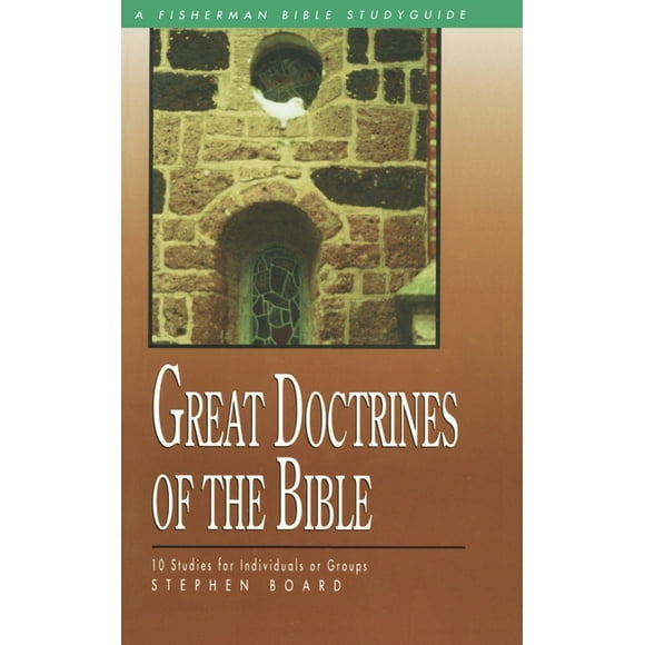 Fisherman Bible Studyguide: Great Doctrines of the Bible: 10 Studies for Individuals or Groups (Paperback)