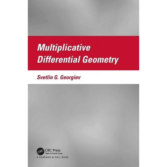 Multiplicative Differential Geometry, (Paperback)