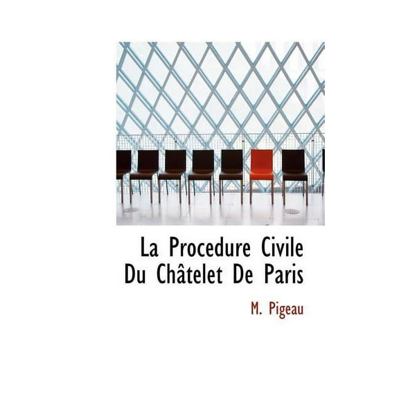 La Proc Dure Civile Du Ch Telet de Paris Hardcover