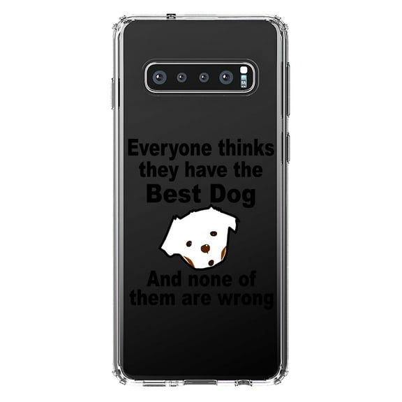 DistinctInk Clear Shockproof Hybrid Case for Samsung Galaxy S10 (6.1" Screen) - TPU Bumper Acrylic Back Tempered Glass Screen Protector - Everyone Things They Have The Best Dog