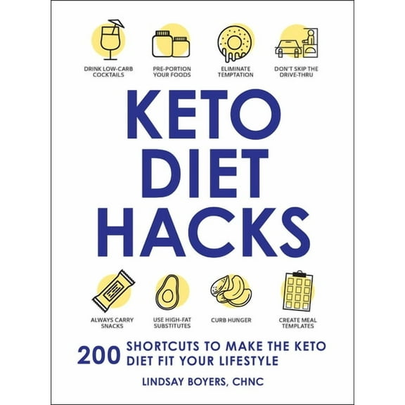 Life Hacks Series: Keto Diet Hacks : 200 Shortcuts to Make the Keto Diet Fit Your Lifestyle (Paperback)