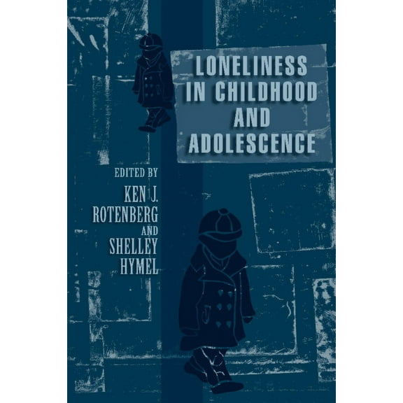 Loneliness in Childhood and Adolescence, (Paperback)