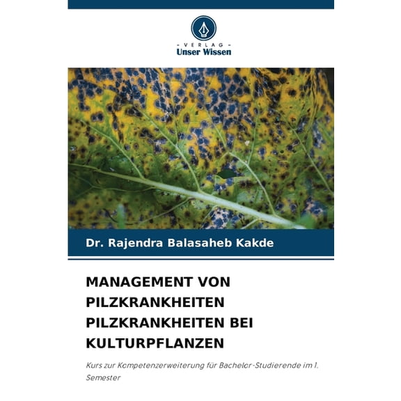 Management Von Pilzkrankheiten Pilzkrankheiten Bei Kulturpflanzen, (Paperback)
