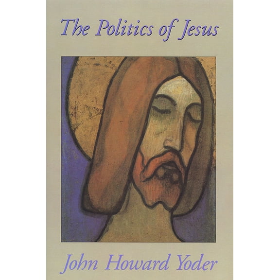 The Politics of Jesus (Paperback)