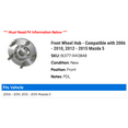 thumbnail image 2 of Front Wheel Hub - Compatible with 2006 - 2010, 2012 - 2015 Mazda 5 2007 2008 2009 2013 2014, 2 of 2