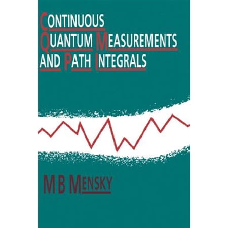 Pre-Owned Continuous Quantum Measurements and Path Integrals (Hardcover)
