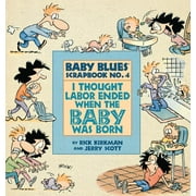 Baby Blues Collection: I Thought Labor Ended When the Baby Was Born (Paperback)