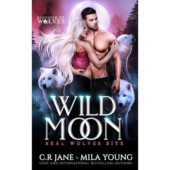 Kingdom of Wolves Wild Moon: Paranormal Romance, Book 1, (Paperback)