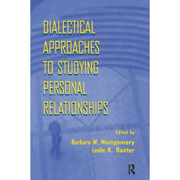 Dialectical Approaches to Studying Personal Relationships, (Paperback)