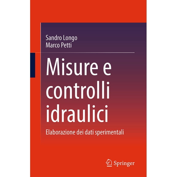 Misure E Controlli Idraulici: Elaborazione Dei Dati Sperimentali, (Paperback)