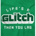 thumbnail image 2 of Life's A Glitch Then Lag Video Game Womens Slim Fit Graphic Tee Brisco Brands M, 2 of 5