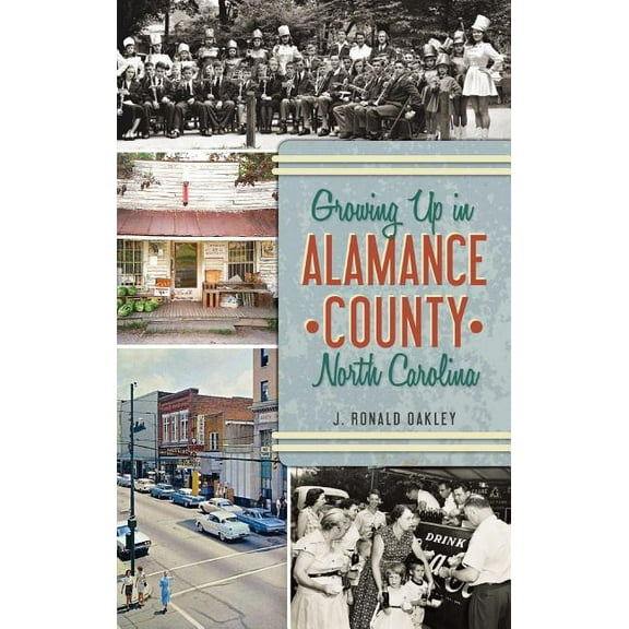 Growing Up in Alamance County, North Carolina (Hardcover)
