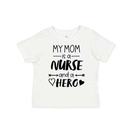 

Inktastic My Mom is a Nurse and a Hero Gift Toddler Boy or Toddler Girl T-Shirt