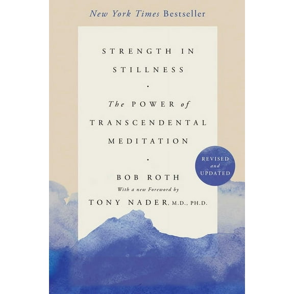 Strength in Stillness: The Power of Transcendental Meditation, (Paperback)