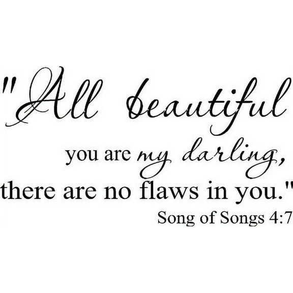 Song of Songs 4:7, Vinyl Wall Art, All Beautiful You Are, My Darling, There Is No Flaw in You