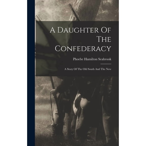 A Daughter Of The Confederacy, (Hardcover)