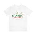 thumbnail image 2 of Cardio Is Hardio Gym Motivational Quotes Unisex Jersey Short Sleeve Tee, 2 of 10
