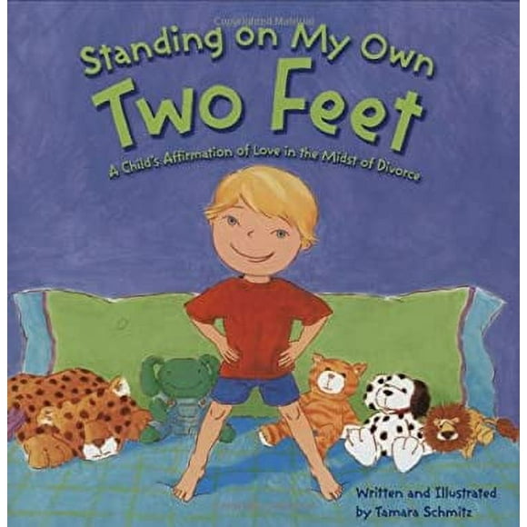 Standing on My Own Two Feet : A Child's Affirmation of Love in the Midst of Divorce 9780843132212 Used / Pre-owned