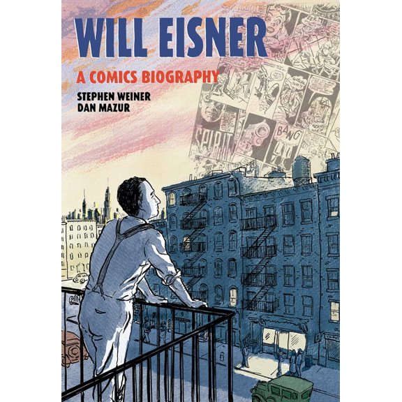 Nbm Comics Biographies Will Eisner: A Comics Biography, (Hardcover)