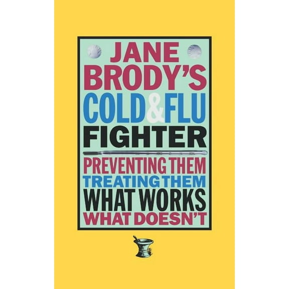 Jane Brody's Cold and Flu Fighter, (Paperback)