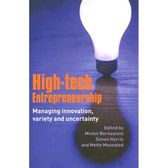 Pre-Owned High-Tech Entrepreneurship: Managing Innovation, Variety and Uncertainty, (Paperback)